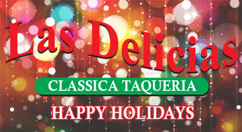 Holiday Dining, Eat In, Take Out Order Online-Las Delicias Golden Valley Road
