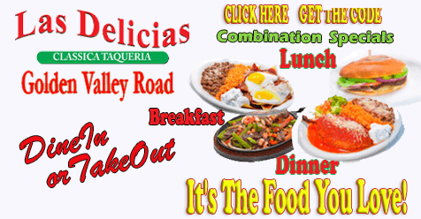Breakfast, Lunch & Dinner at Las Delicias Golden Valley Road